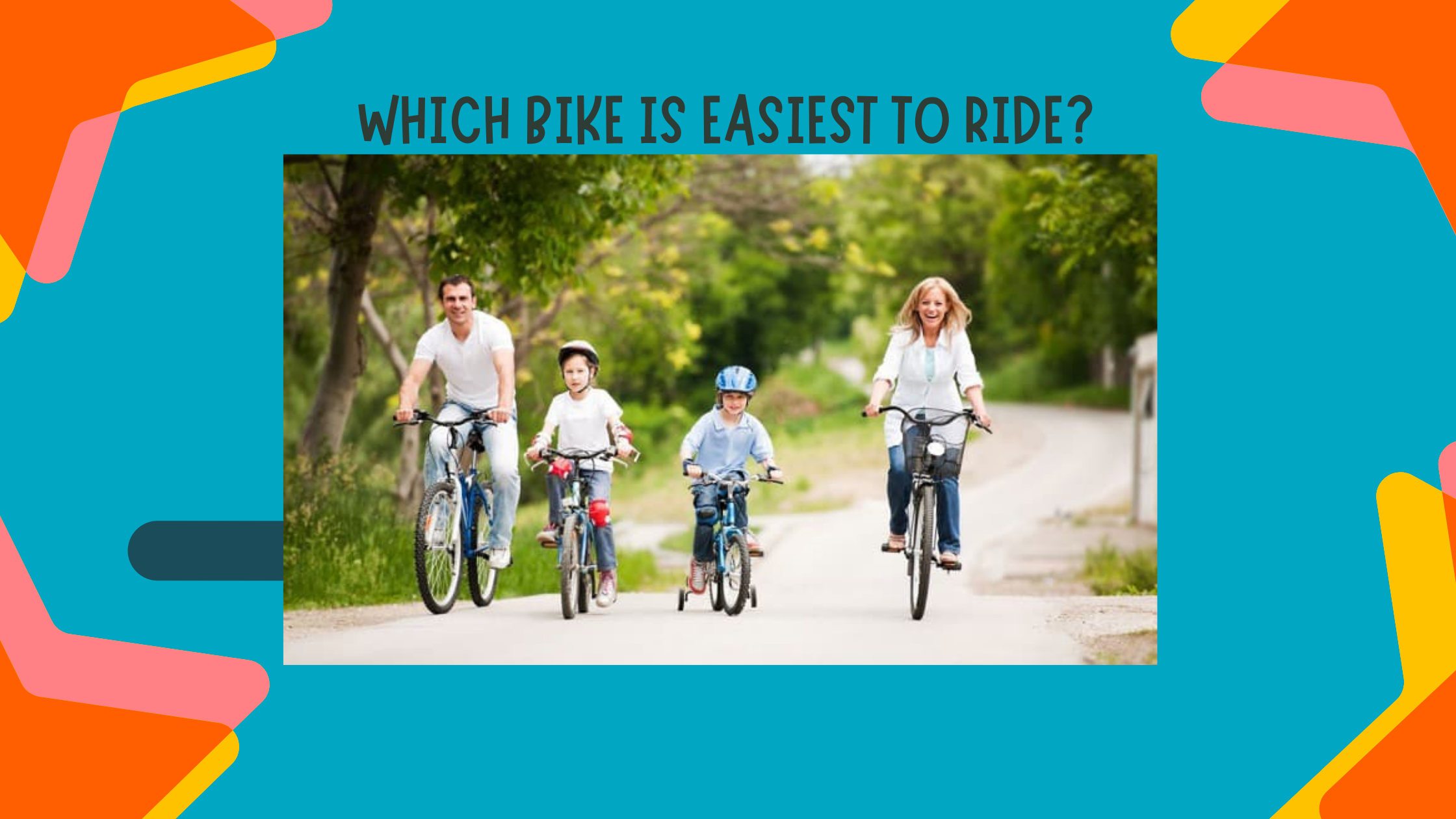 Which Bike is Easiest to Ride.