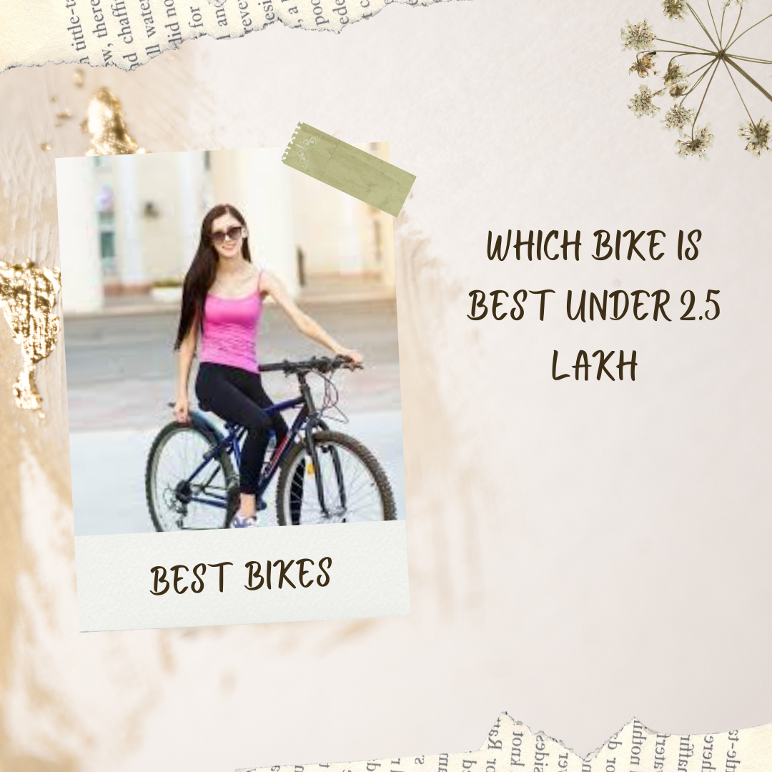Which Bike is the Best Under 2.5 Lakh