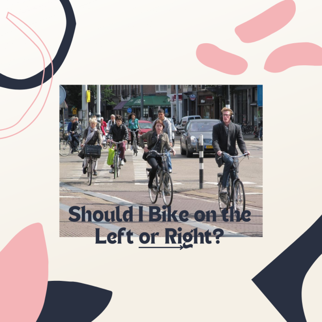 Should I Bike on the Left or Right