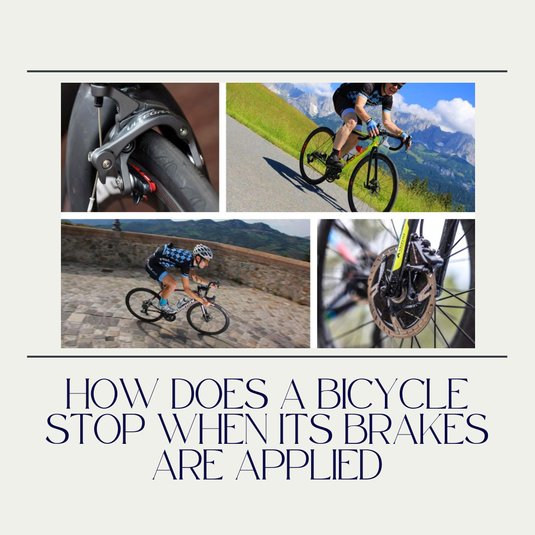 How Does a Bicycle Stop When Its Brakes are Applied?