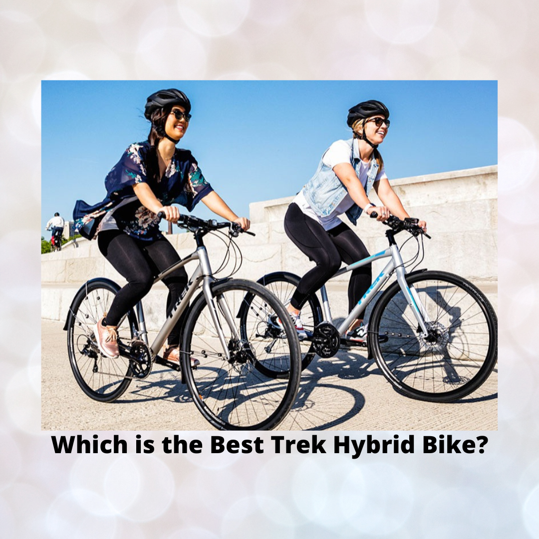 Which is the Best Trek Hybrid Bike