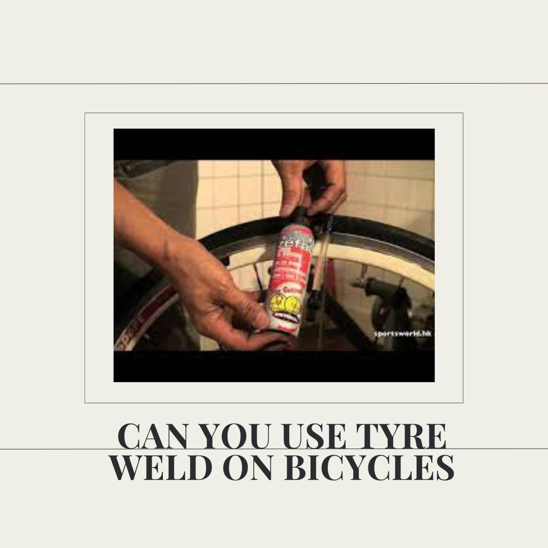 Can You Use Tyre Weld on Bicycles?