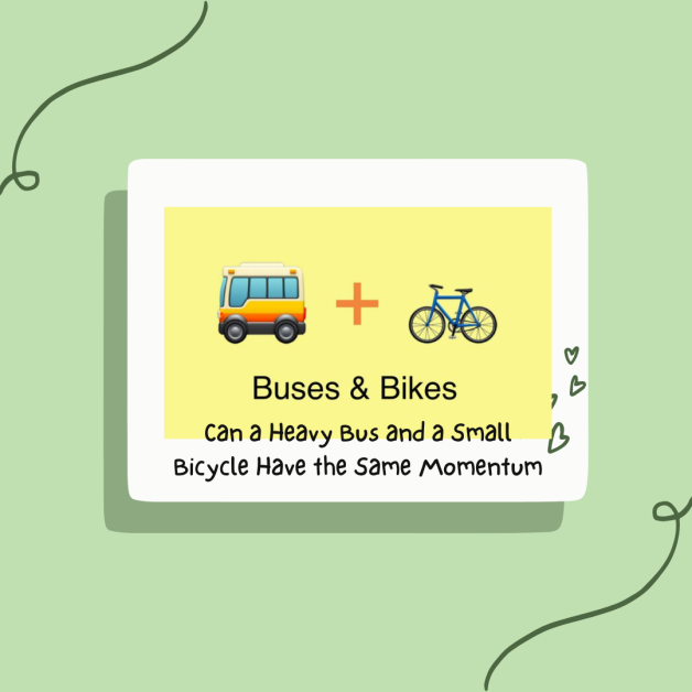 Can a Heavy Bus and a Small Bicycle Have the Same Momentum?