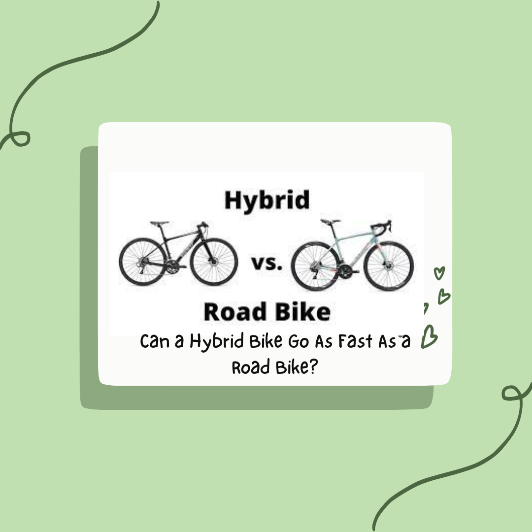 Can a Hybrid Bike Go As Fast As a Road Bike?