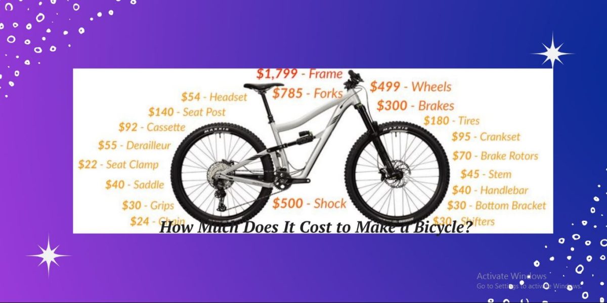 How Much Does It Cost to Make a Bicycle?