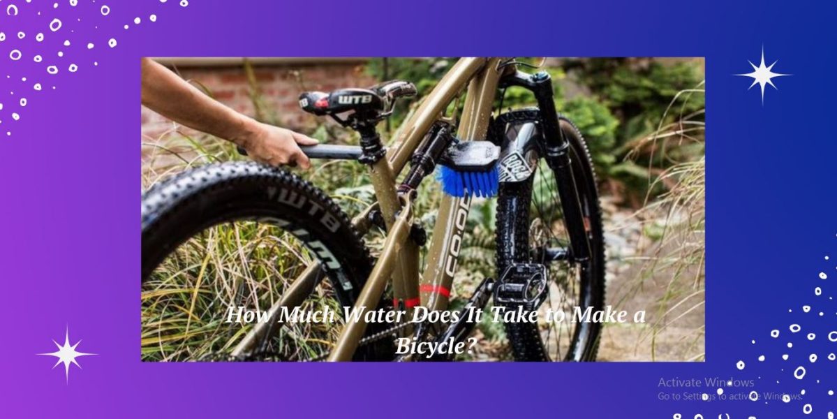 How Much Water Does It Take to Make a Bicycle?