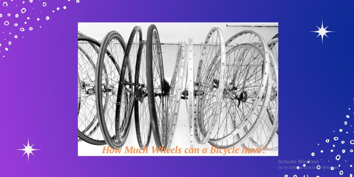 How Much Wheels can a Bicycle have?