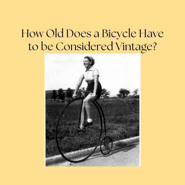 How Old Does a Bicycle Have to be Considered Vintage?