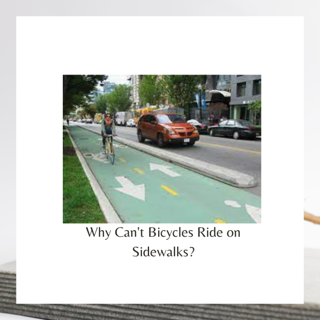 Why Can't Bicycles Ride on Sidewalks?